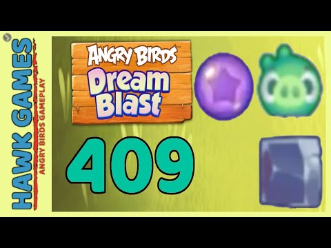 Angry Birds Dream Blast Level 409 - Walkthrough, No Boosters