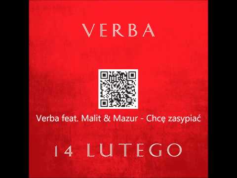 Verba feat Malit & Mazur - Chcę zasypiać ( Nowość 2013) + link pobierz instrumental