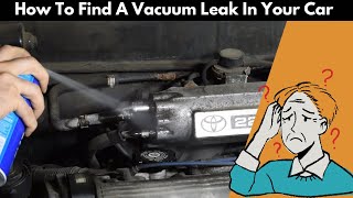 How to Find a Vacuum Leak in Your Car (Step-by-Step Guide!)