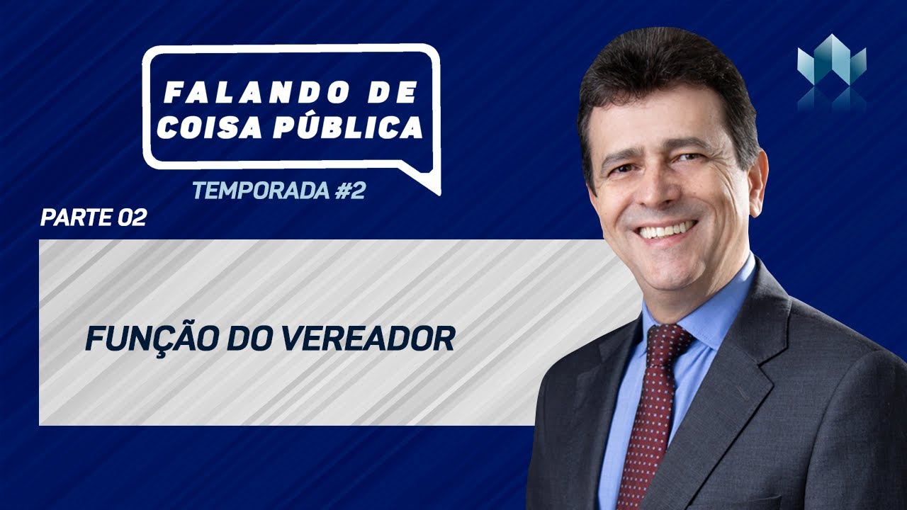 FALANDO DE COISA PÚBLICA  - Qual o verdadeiro papel do vereador?