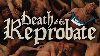 Watch and explore about Death of the Reprobate