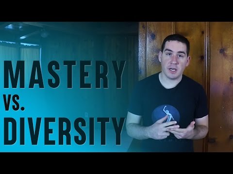 Should I Only Focus On One Thing? (About Mastery vs. Diversity)
