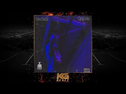 1TakeTeezy - Opposite [New 2020]