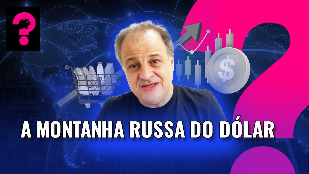 A montanha russa do dólar | Economia está em tudo! #315