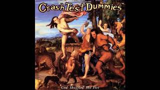 Crash Test Dummies (God Shuffled His Feet 1995)