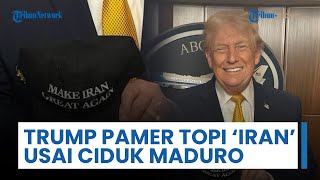 Ancaman ke Iran Menguat, Trump Berpose Pakai Topi Make Iran Great Again usai Maduro Diciduk