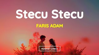 Download lagu Faris Adam - Stecu Stecu (Lirik Lagu)| Stecu-stecu stelan cuek baru malu (Viral Tiktok) mp3