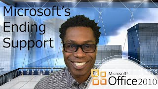 Microsoft Ending Office 2010 Support