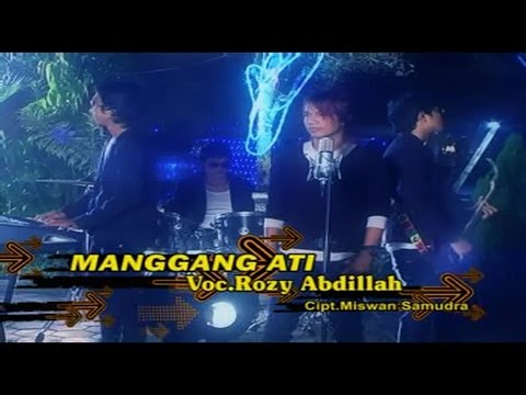 Rozy Abdillah - Manggang Ati (Official Music Video)