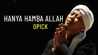 Download lagu Hanya Hamba Allah - Opick ( feat Amanda ) | Lagu Lirik mp3 Download lagu Hanya Hamba Allah - Opick ( feat Amanda ) | Lagu Lirik mp3
