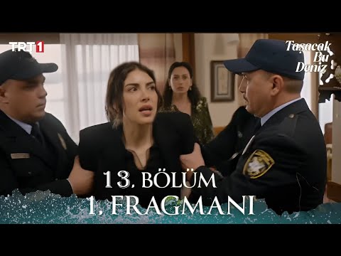 TaşacakBuDeniz 13. Bölüm . Fragman