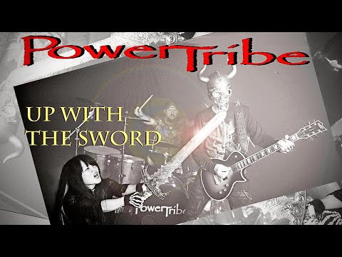 New PowerTribe - Up With the Sword