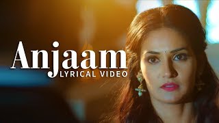 Gajendra Verma  Anjaam  Lyric Video  Vikram Singh 