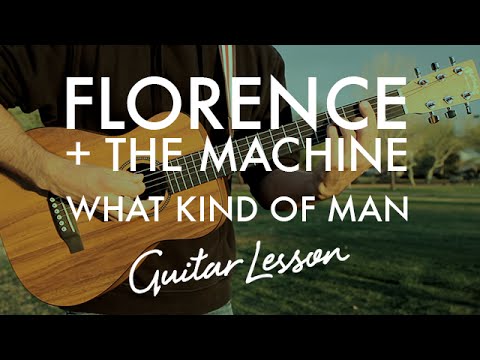 What Kind Of Man - Florence and the machine
