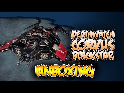 Worth $65? Corvus Blackstar - Deathwatch First Look Unboxing
