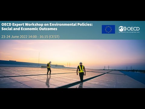 OECD Expert Workshop on Environmental Policies: Social and Economic Outcomes | Day 2