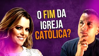 O FIM DA IGREJA CATÓLICA? // Pastora Ana Paula Valadão "profetiza" o fim da Igreja Católica