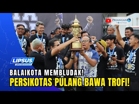  Penyambutan Spektakuler! Persikotas Pulang Bawa Gelar Juara Liga 4 Jabar