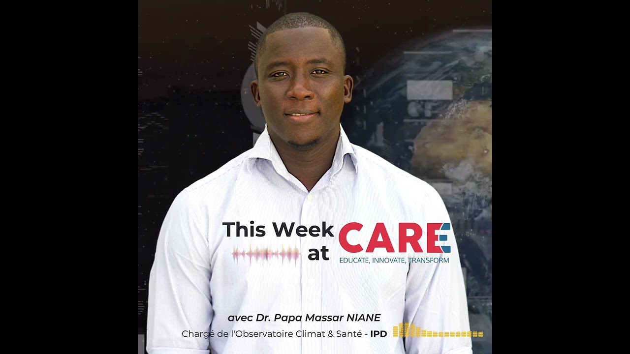 Climat & Santé : Comprendre les impacts et agir – avec le Dr. Papa Massar NIANE de l’IPD