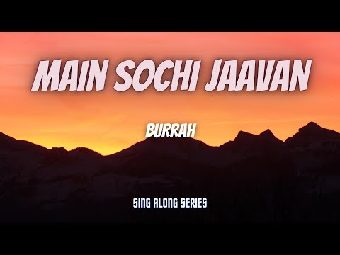 MAIN SOCHI JAAVAN (LYRICS) - BURRAH | MTV HUSTLE 3.0