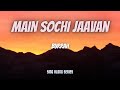 MAIN SOCHI JAAVAN LYRICS BURRAH MTV HUSTLE 3 0