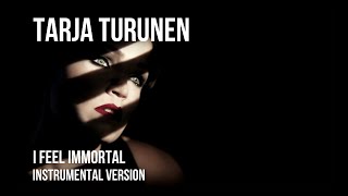 TARJA - I Feel Immortal [Instrumental]