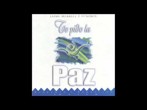 Jaime Murrell Y 95 Norte - Te Pido La Paz (Completo) (1994)