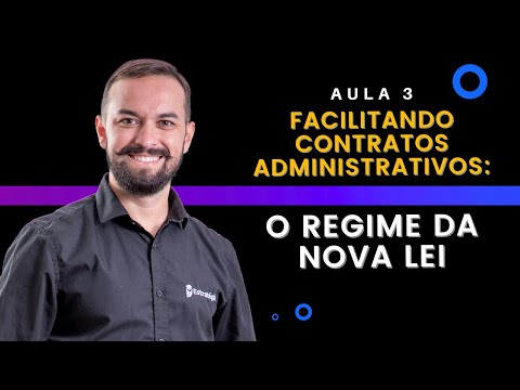 Facilitando Contratos Administrativos: o regime da nova lei