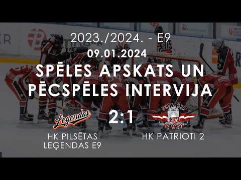 E9 / 09.01.2024 / HK PILSĒTAS LEĢENDAS E9 PRET HK PATRIOTI 2 / SPĒLES APSKATS UN PĒCSPĒLES INTERVIJA