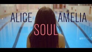Alice Amelia - Soul | Official Video