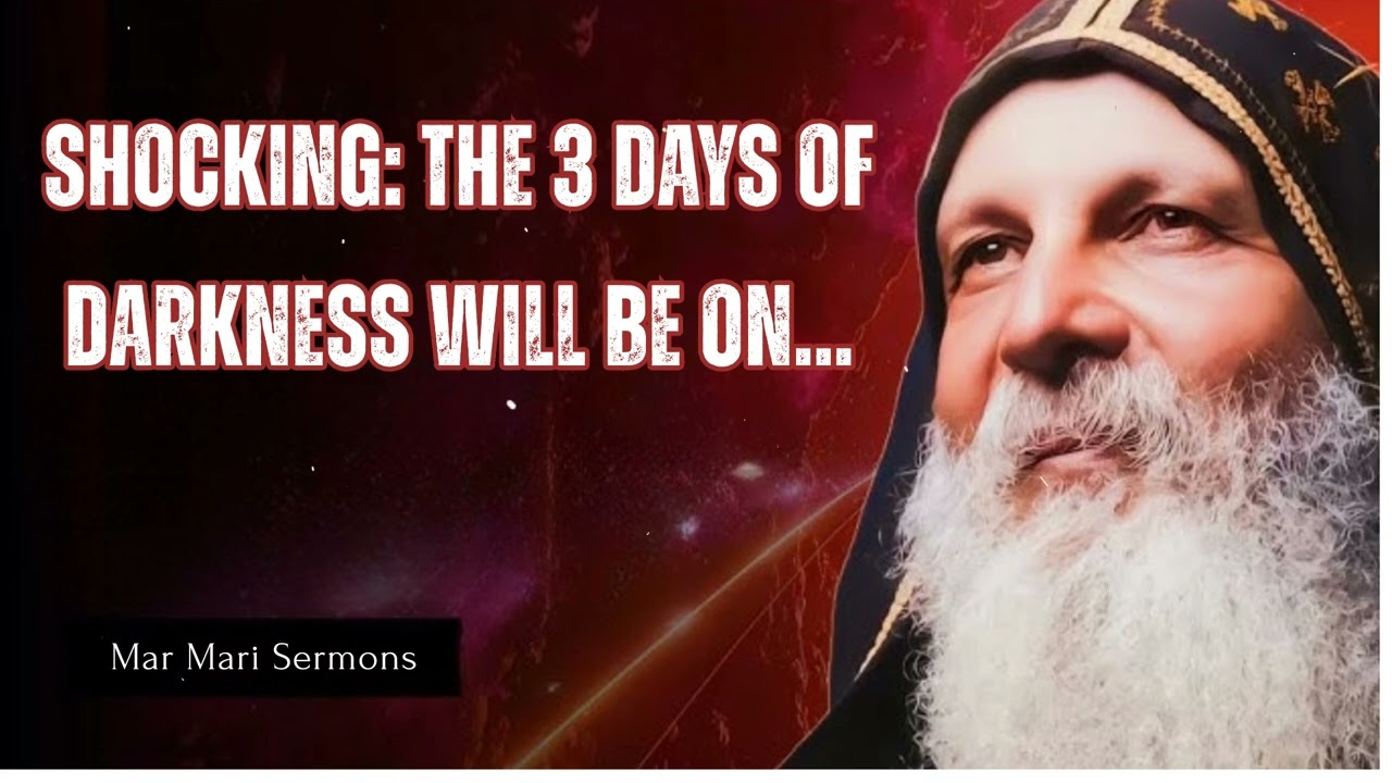SHOCKING: The 3 Days Of Darkness Will Be On… - Mar Mari Sermons