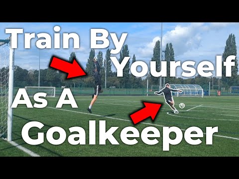 Train By Yourself As A Goalkeeper - Goalkeeper Tips and Tutorials - Solo Training Tutorial
