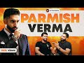 How My Daughter Changed My Life Ft.Parmish Verma #100thSpecialPodcast | AK Talk Show