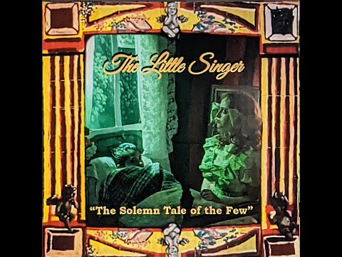 "The Little Singer: The Solemn Tale of The Few" 2022