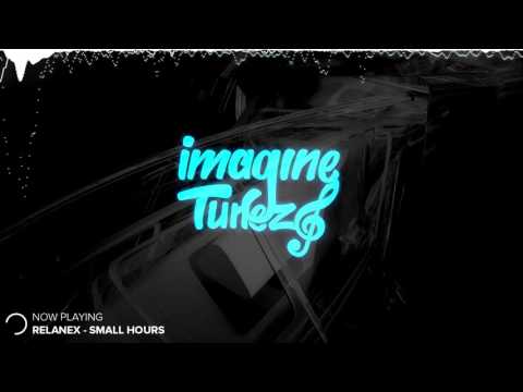Relanex - Small Hours [ITZ Apricity]