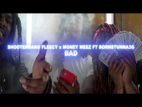 ShooterGang Fleecy x Money Meez x BornStunna 3G - Bad (p. Paul Swoop)