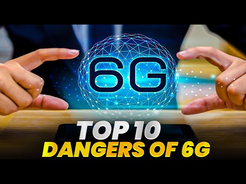 THE DANGER OF 6G