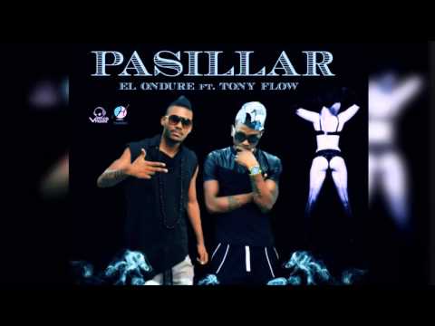 El Ondure Ft. Tony Flow - Pasillar (Official Audio)