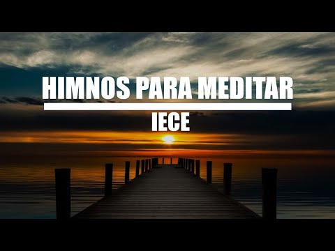 HIMNOS PARA MEDITAR IECE