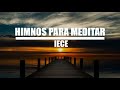 HIMNOS PARA MEDITAR IECE
