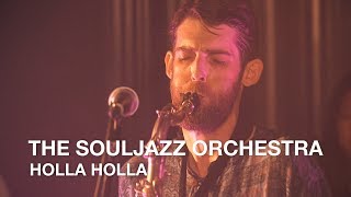 The Souljazz Orchestra | Holla Holla | First Play Live