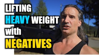 Using MASSIVE WEIGHT with HEAVY NEGATIVES