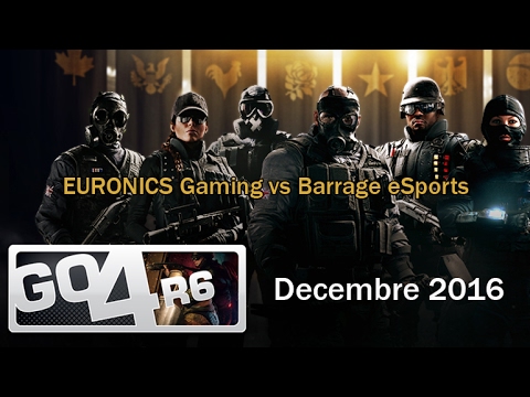 [R6S] Finale de la Go4R6 Europe Monthly December 2016 : EURONICS Gaming vs Barrage eSports