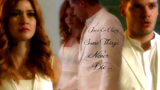 Jace &amp; Clary ~ Some things Never Die ~ E05