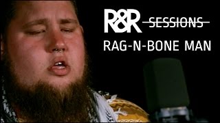 Rag N Bone Man - Lay My Body Down (R&amp;R Sessions)
