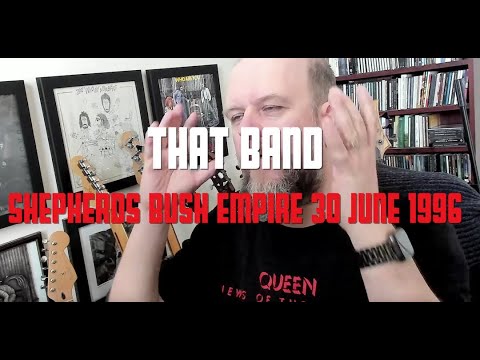 RE-GIG 10 - That Band - Shepherds Bush Empire 30 June 1996