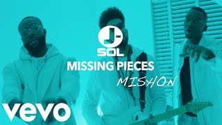 J-Sol x Mishon - Missing Pieces (Official Video)