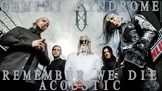 Gemini Syndrome - Remember We Die (Live Acoustic) | HardDrive Online