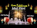 TAKBIRAN IDUL FITRI 1445 H 2024 FULL BEDUG PALING MERDU