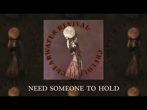 Need Someone to Hold - Creedence Clearwater Revival
